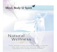 Various Artists - Mind Body & Spirit: Natural Wellness