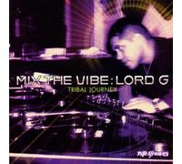 Various Artists - Mix The Vibe: Lord G Tribal Journey
