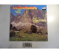 Various Artists Montanara-Chor Gitarren-Trio Eitzenberger-Greiner u. a. - La Montanara - Lieder aus den Bergen [Vinyl, LP: 91.507].