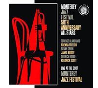 Live At The 2007 Monterey Jazz Festival : Monterey Jazz Festival 50th Anniversary All Stars