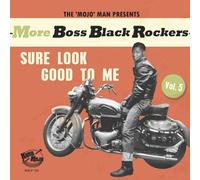 More Boss Black Rockers Vol 5/Sure Look Good to Me