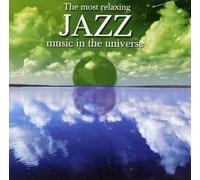 Various Artists - Most Relaxing Jazz Music in Universe/Various