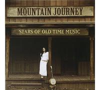 Various Artists – Mountain Journey: Stars Of Old Time Music
