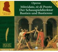 The Mozart Complete Edition Vol. 11 : Mithridate Rè Di Ponto, Opera Kv 87, Der Schauspieldirektor, Opéra Kv 486, Bastien Et Bastienne, Vaudeville En Un Acte Kv 50