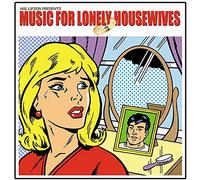 Various Artists – Music for Lonely Housewives – Import
