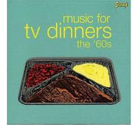 Various Artists - Music for TV Dinners: The 60's