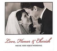 Various Artists - Music for Your Wedding: Love Honor & Cherish