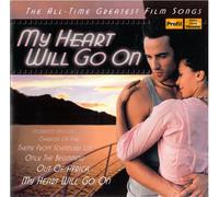 Various – My Heart Will Go On : All-Time Greatest Film Songs