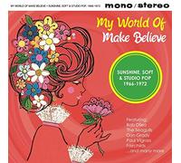 VARIOUS ARTISTS - My World Of Make Believe (Sunsoft & Studio Pop 1966 1972)