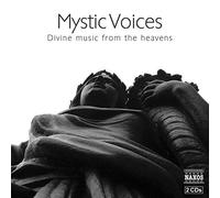 Artistes divers – Mystic Voices : Divine Music From The Heavens – NAXOS