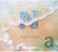 Various Artists - Nassau Beach Club Ibiza. [Import]