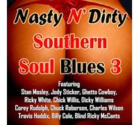 Various Artists - Nasty N Dirty Southern Soul Blues Volume 3