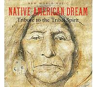 Various Artists - Native American Dream - Tribute To The Tribal Spirit
