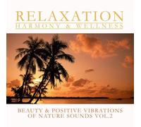 Beauty & Positive Vibration Of Nature Sounds Vol. 2