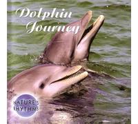 Various Artists - Nature's Rhythms: Dolphin Journey