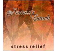 Various Artists - Nature's Touch: Stress Relief
