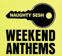 Various Artists - Naughty Sesh-Weekend. [Import]