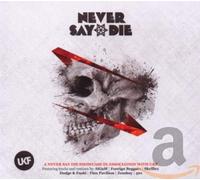 Various Artists - Never Say Die Mixed by. [Import]