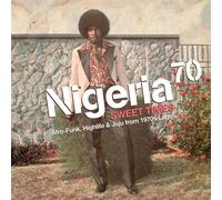 Various Artists Nigeria 70: Sweet Times Afro-funk, Highlife & Juju from (Vinyl)