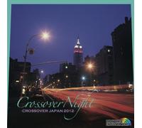 Various Artists - Night: Crossover Japan 2012 / Various [Import]