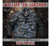 Various Artists – No Life 'Til Leather – A Tribute to Metallica's Kill 'Em All – CD