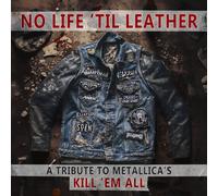 No Life 'Til Leather - a Tribute to Metallica'S Kill 'Em All