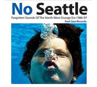 Various Artists No Seattle: Forgotten Sounds of the North-west Grunge Er (Vinyl)