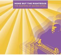 Various Artists - None But The Righteous: Masters Sacred Steel