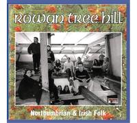 Various Artists - Northumbrian & Irish Folk - Rowan Tree Hill