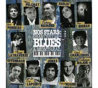 Nos Stars Chantent Le Blues A Montreal