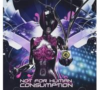 Various Artists - Not for Human Consumption [Import]