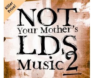 Various Artists - Not Your Mother's LDS Music 1