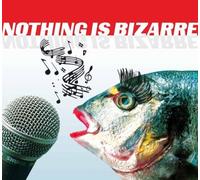 Various Artists - Nothing is Bizarre [Import]
