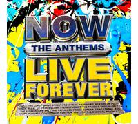 Now Live Forever: The Anthems