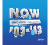 Now That's What I Call 40 Years: Volume 3-2003-2013 / Various