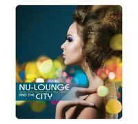 Various Artists - Nu-Lounge & The City [Import]