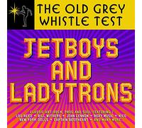Various Artists - Old Grey Whistle Test: Jet Boys & Ladytrons