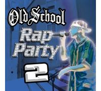 Various Artists - Old School Rap Party, Vol. 2 [New CD]