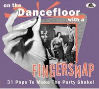 Various Artists - On The Dancefloor With A Fingersnap: 31 Pops To Make The Party Shake! (Various Artists) [Compact Discs] With Booklet, Digipack Packaging
