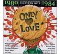 Various Artists - Only Love 1980-1984