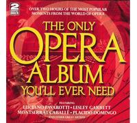 Various Artists - Only Opera Album You'll Ever Need/Various