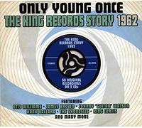Various artists - Only Young Once-The King Records Story 1962 [Import]