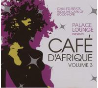 Various Artists - Palace Lounge Presents Cafe D'Afrique 3