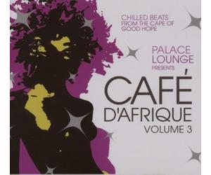 Various Artists - Palace Lounge Presents Cafe D'Afrique 3