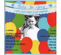 Various Artists - Party For Joey A Sweet Relief Tribute To Joey Spampinato