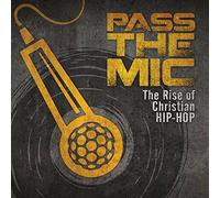 Various Artists - Pass Mic: The Rise of Christian Hip-Hop