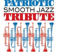 Various Artists - Patriotic Smooth Jazz Tribute