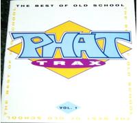 Various Artists - PHAT Trax 1: Best of Old School