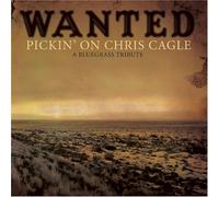 Various Artists - Pickin on Chris Cagle: Bluegrass-Wanted