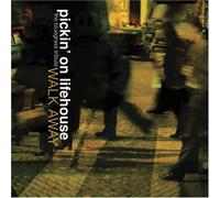 Various Artists - Pickin on Lifehouse: Walk Away The Bluegrass Tribute